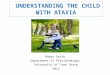 Understanding the child with ataxia