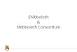 Shibboleth & Shibboleth Consortium