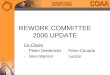 REWORK COMMITTEE 2006 UPDATE
