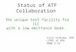 Status of ATF Collaboration The unique test facility for ILC  with a low emittance beam