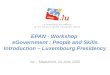 EPAN - Workshop  eGovernment : People and Skills Introduction – Luxembourg Presidency