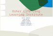 Osher Life Long Learning Institute