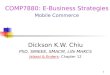 Dickson K.W. Chiu PhD, SMIEEE, SMACM, Life MHKCS Jelassi & Enders : Chapter 12