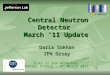 Central Neutron Detector  March ’11 Update