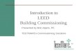 Introduction to LEED  Building Commissioning