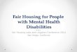 Fair Housing for People  with Mental Health Disabilities