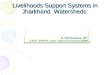Livelihoods Support Systems in Jharkhand  Watersheds