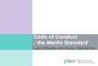 Code of Conduct  - the  Merlin Standard