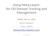 Using Meta-Layers  for GIS Dataset Tracking and Management NEARC May 11, 2010