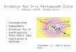 Evidence for S=+1 Pentaquark State T. Nakano (RCNP, Osaka Univ)