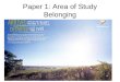 Paper 1: Area of Study Belonging