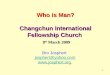 Who is Man? Changchun International Fellowship Church  8 th  March 2009