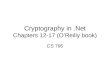 Cryptography in .Net Chapters 12-17 (O’Reilly book)