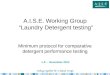 A.I.S.E. Working Group  “Laundry Detergent testing”