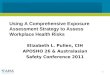 Using A Comprehensive Exposure Assessment Strategy to Assess Workplace Health Risks
