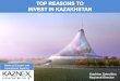 TOP REASONS TO  INVEST IN KAZAKHSTAN