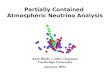 Partially Contained  Atmospheric Neutrino Analysis