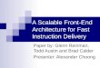 A Scalable Front-End Architecture for Fast Instruction Delivery