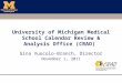University of Michigan Medical School  Calendar Review & Analysis Office (CRAO)