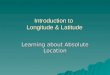 Introduction to  Longitude & Latitude