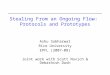 Stealing From an Ongoing Flow:  Protocols and Prototypes