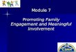 Module 7 Promoting Family Engagement and Meaningful Involvement