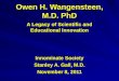 Owen H.  Wangensteen , M.D. PhD