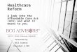 Healthcare Reform A look into the Affordable Care Act (ACA) and what it means to you