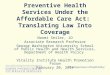 Preventive Health Services Under the Affordable Care Act:  Translating Law Into Coverage