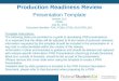 Production Readiness Review Presentation Template Version 12.0  FINAL July 31, 2012