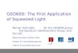 GEO600: The First Application of Squeezed Light