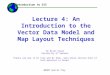 Lecture 4: An Introduction to the Vector Data Model and Map Layout Techniques