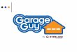WHAT’S SO GREAT  ABOUT GARAGE GUY?