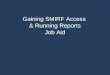 Gaining SMIRF Access  & Running Reports Job Aid