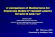 A Comparison of Mechanisms for Improving Mobile IP Handoff Latency for End-to-End TCP