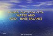 FLUIDS, ELECTROLYTES, WATER AND  ACID – BASE BALANCE