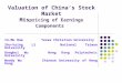 Valuation of China’s Stock Market Mis pricing of Earnings Components