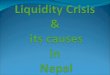 Liquidity Crisis  &  its causes  in  Nepal