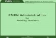 PMRN Administration  for  Reading Teachers