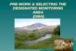 PRE-WORK & SELECTING THE DESIGNATED MONITORING AREA  (DMA)