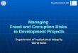 Managing  Fraud and Corruption Risks  in Development Projects