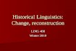 Historical Linguistics: Change, reconstruction