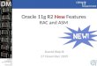 Oracle 11g R2  New  Features  RAC and ASM