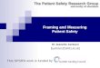 Framing and Measuring  Patient Safety