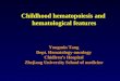 Childhood hematopoiesis and  hematological features