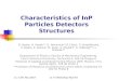 Characteristics of InP Particle s  Detectors Structures