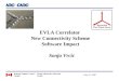 EVLA Correlator  New Connectivity Scheme Software Impact   Sonja Vrcic