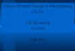 Object-Oriented Design & Methodology CS 312 OO Modeling CS 214  Fall 2011