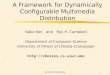 A Framework for Dynamically Configurable Multimedia Distribution