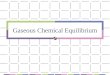 Gaseous Chemical Equilibrium